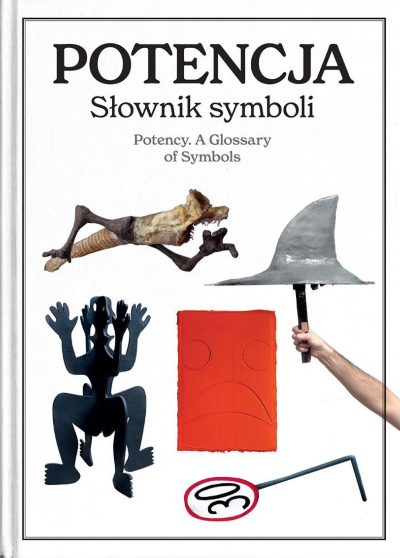 Potencja – Slownik Symboli Potency – A Glossary of Symbols Lukasz Zawada